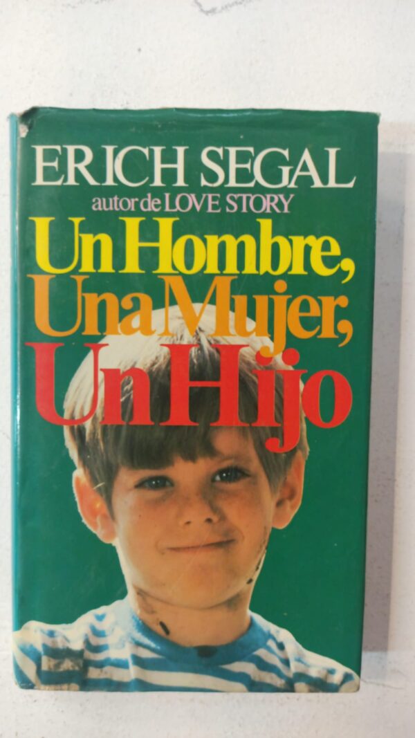WhatsApp Image 2025-07-09 at 1.10.44 PM Un hombre, una mujer, un hijo – Erich Segal