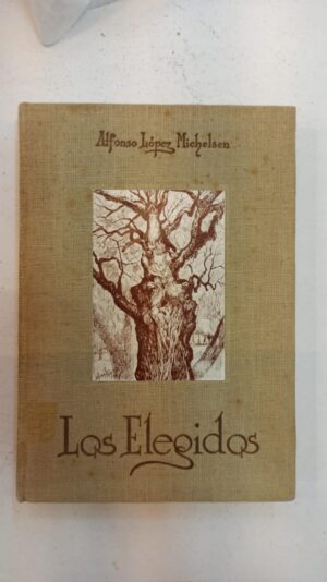 Los elegidos – Alfonso López Michelsen