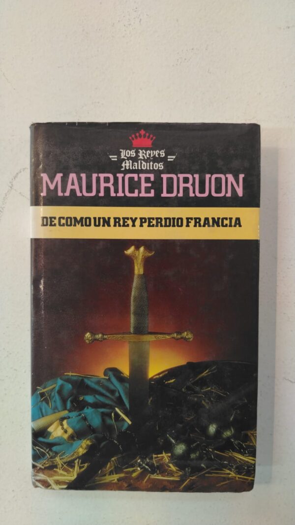 WhatsApp Image 2025-07-09 at 12.57.01 PM (2) De cómo un rey perdió Francia - Maurice Druon