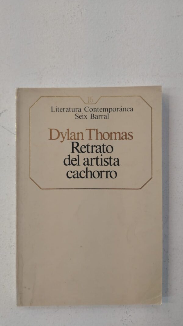 WhatsApp Image 2025-07-09 at 12.57.05 PM (3) Retrato del artista cachorro - Dylan Thomas
