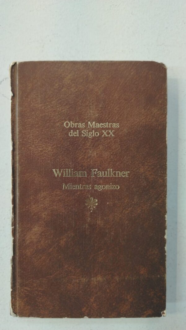 WhatsApp Image 2025-07-09 at 12.57.09 PM (3) Mientras agonizo - William Faulkner