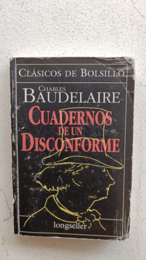 Cuadernos de un disconforme – Charles Baudelaire