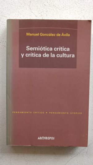Semiótica crítica y crítica de la cultura – Manuel González de Ávila