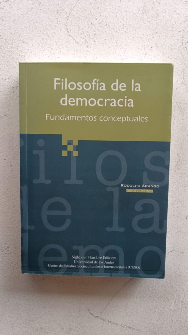 WhatsApp Image 2025-08-05 at 11.58.13 AM Filosofía de la democracia: Fundamentos conceptuales – Rodolfo Arango